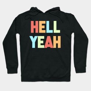 Hell Yeah Hoodie